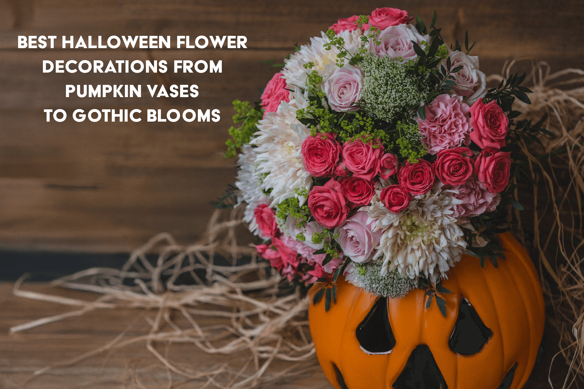 Best Halloween Flower Decorations : From Pumpkin Vases to Gothic Blooms