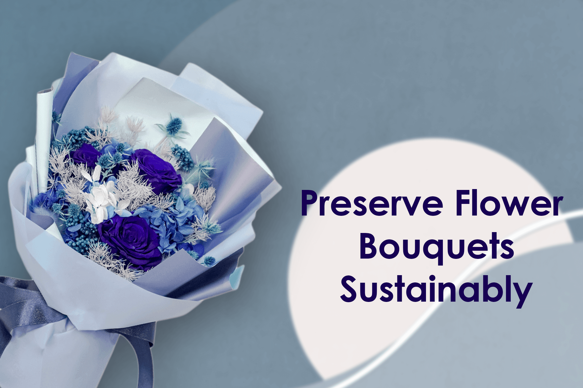 How to PreserveFlower Bouquets Sustainably