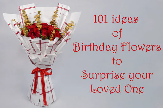 Surprise your Loved Ones with Birthday Flowers